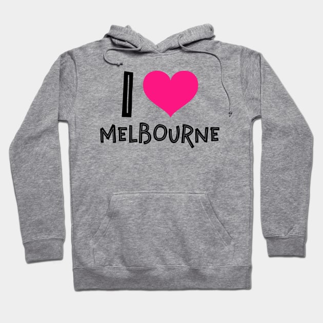 I love Melbourne Hoodie by Mantra99